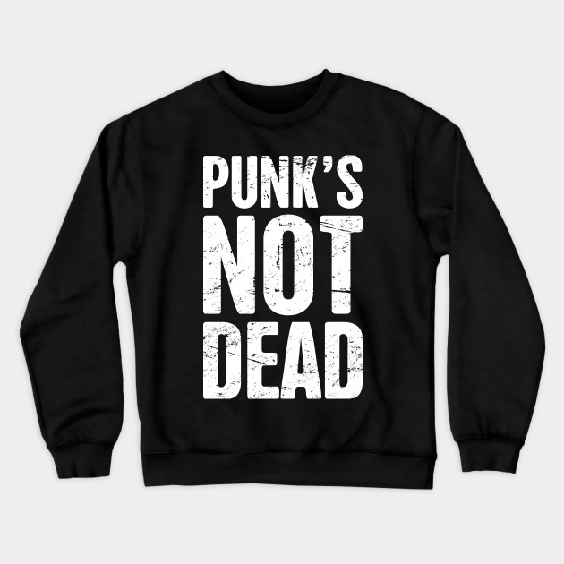 Punk's Not Dead